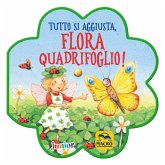 Tutto si aggiusta, Flora Quadrifoglio!