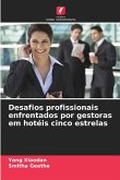 Desafios profissionais enfrentados por gestoras em hotéis cinco estrelas