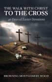 The Walk with Christ to the Cross
