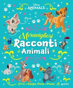 Cover Meravigliosi racconti di animali. Storie di zampe, pinne e piume. Disney animals