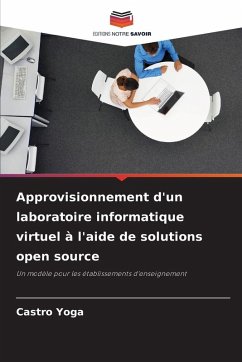 Cover Approvisionnement d'un laboratoire informatique virtuel à l'aide de solutions open source