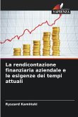 La rendicontazione finanziaria aziendale e le esigenze dei tempi attuali