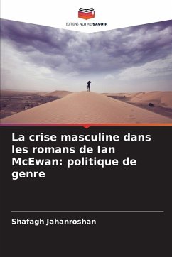 Cover La crise masculine dans les romans de Ian McEwan: politique de genre