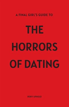 Cover A Final Girl's Guide To The Horrors Of Dating