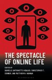 The Spectacle of Online Life