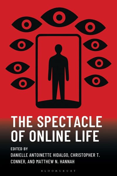 The Spectacle of Online Life The Spectacle of Online Life