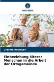 Einbeziehung älterer Menschen in die Arbeit der Ortsgemeinde Einbeziehung älterer Menschen in die Arbeit der Ortsgemeinde