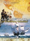 La traversata di Cristoforo Colombo La traversata di Cristoforo Colombo