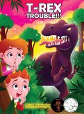 T-Rex Trouble!!! T-Rex Trouble!!!