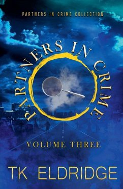 The Partners in Crime Collection - Volume Three - Eldridge, Tk The Partners in Crime Collection - Volume Three - Eldridge, Tk