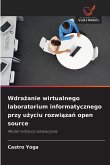 Wdra¿anie wirtualnego laboratorium informatycznego przy u¿yciu rozwi¿za¿ open source