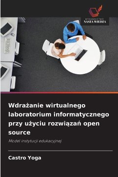 Wdra¿anie wirtualnego laboratorium informatycznego przy u¿yciu rozwi¿za¿ open source - Yoga, Castro Wdra¿anie wirtualnego laboratorium informatycznego przy u¿yciu rozwi¿za¿ open source - Yoga, Castro