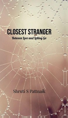 Closest Stranger - Shruti S Pattnaik Closest Stranger - Shruti S Pattnaik