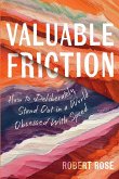 Valuable Friction