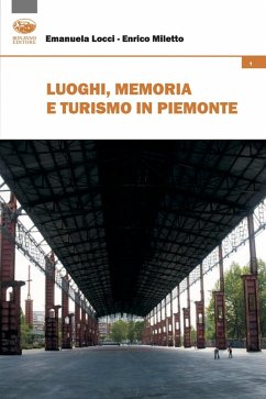 Luoghi, memoria e turismo in Piemonte Cover Luoghi, memoria e turismo in Piemonte