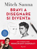 Bravi a disegnare si diventa. Un corso per principianti disperati Bravi a disegnare si diventa. Un corso per principianti disperati