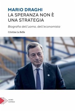 Cover Mario Draghi. La speranza non è una strategia. Biografia dell'uomo e dell'economista