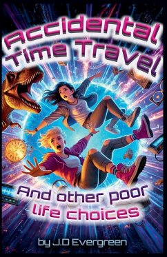 Cover Accidental Time Travel & Other Poor Life Choices