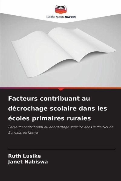 Facteurs contribuant au décrochage scolaire dans les écoles primaires rurales Facteurs contribuant au décrochage scolaire dans les écoles primaires rurales