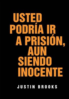 Cover Usted Podría Ir A Prisión, Aun Siendo Inocente