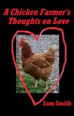 A Chicken Farmer's Thoughts on Love A Chicken Farmer's Thoughts on Love