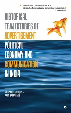 Historical Trajectories of Advertisement - Vikram Kesari Jena; Priti Sriranjan