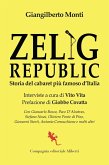 Zelig Republic. Storia del cabaret più famoso d'Italia Zelig Republic. Storia del cabaret più famoso d'Italia