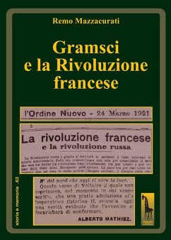 Gramsci e la Rivoluzione francese - Mazzacurati, Remo Gramsci e la Rivoluzione francese - Mazzacurati, Remo