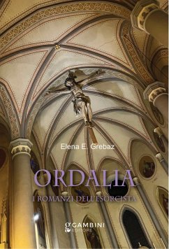 Ordalia. I romanzi dell'esorcista - Grebaz, Elena E.