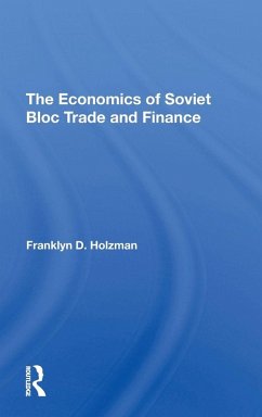The Economics Of Soviet Bloc Trade And Finance Cover The Economics Of Soviet Bloc Trade And Finance