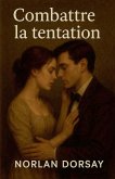 Combattre la tentation Combattre la tentation