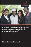 Konflikty mi¿dzy grupami etnicznymi a wyniki w nauce uczniów