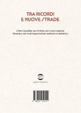 Tra ricordi e nuove strade Tra ricordi e nuove strade