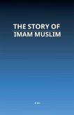The Story of Imam Muslim