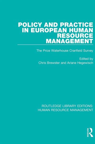 Policy and Practice in European Human Resource Management Policy and Practice in European Human Resource Management