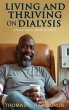 Living and Thriving on Dialysis - Bild 1