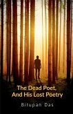 The Dead Poet, And His Lost Poetry The Dead Poet, And His Lost Poetry
