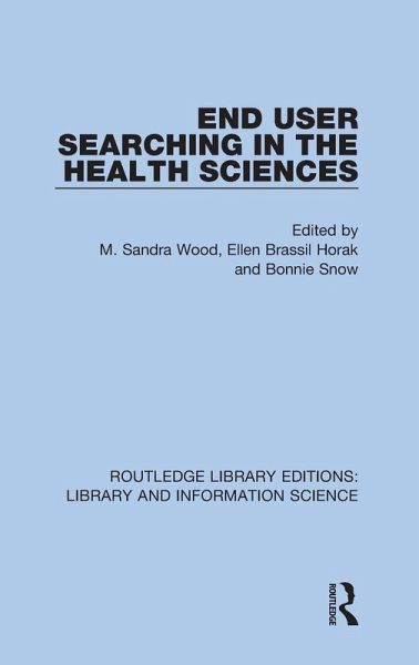 End User Searching in the Health Sciences End User Searching in the Health Sciences