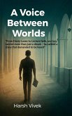 A Voice Between Worlds