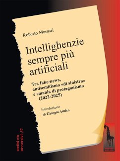 Cover Intellighenzie sempre più artificiali. Tra fake-news, antisemitismo 'di sinistra' e smania di protagonismo (2022-2025)