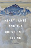 Henry James and the Question of Living