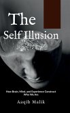 The Self Illusion