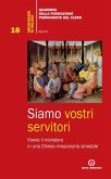 Siamo vostri servitori. Vivere il ministero in una Chiesa missionaria sinodale Siamo vostri servitori. Vivere il ministero in una Chiesa missionaria sinodale