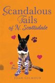 Scandalous Tails of North Scottsdale Scandalous Tails of North Scottsdale