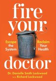 Fire Your Doctor