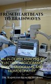 From Heartbeats to Brainwaves