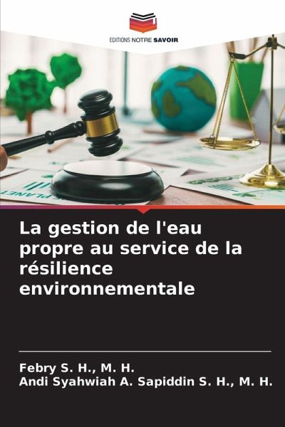 La gestion de l'eau propre au service de la résilience environnementale La gestion de l'eau propre au service de la résilience environnementale