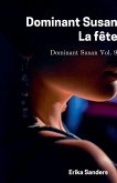Dominant Susan. La Fête