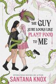 The Guy Sure Looks Like Plant Food To Me