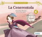 La Cenerentola. Gioachino Rossini. Con contenuti e attività extra